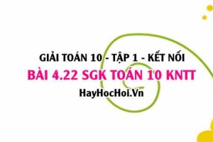 Bài 4.22 SGK Toán 10 tập 1 Kết nối tri thức